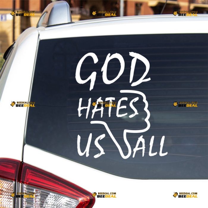 God Sticker Decal Vinyl, God Hates US All Quote, Jesus – For Car Truck Bumper Bike Laptop – Custom, Choose Size Color – Die Cut No Background