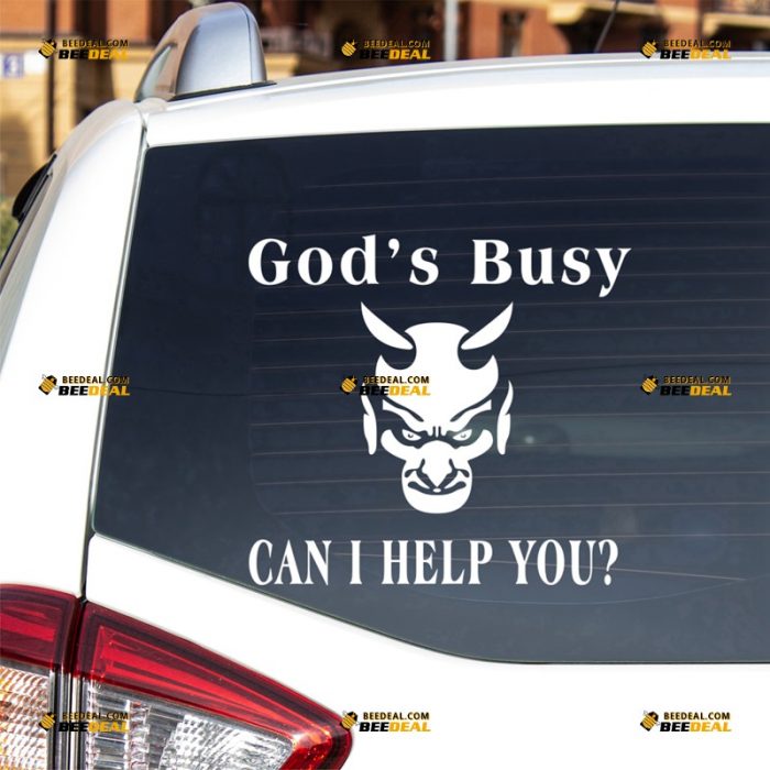 Devil Sticker Decal Vinyl, God Is Busy Can I Help You – For Car Truck Bumper Bike Laptop – Custom, Choose Size Color – Die Cut No Background