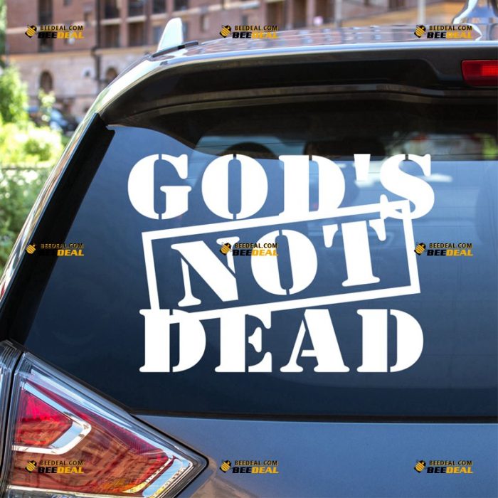 God Is Not Dead Sticker Decal Vinyl – For Car Truck Bumper Bike Laptop – Custom, Choose Size Color – Die Cut No Background 62931833