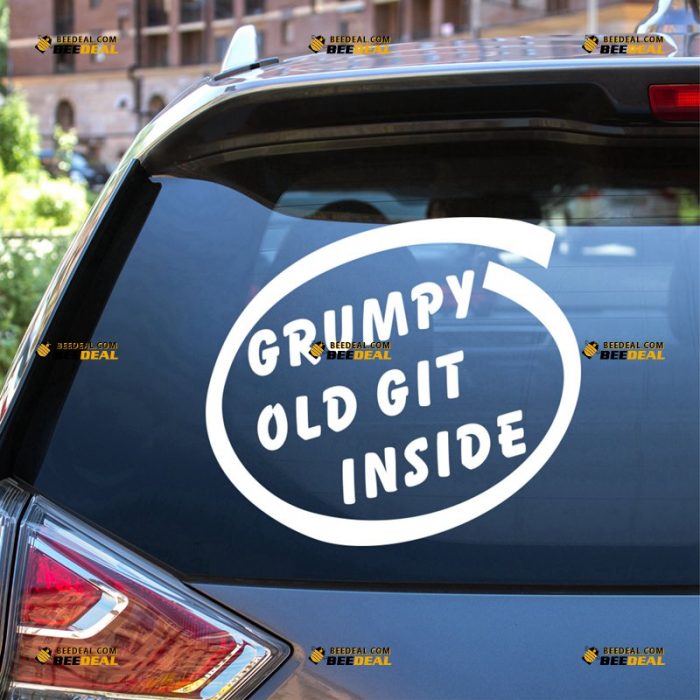 Grumpy Old Git Inside Sticker Decal Vinyl, Circle Design – For Car Truck Bumper Window – Custom, Choose Size Color – Die Cut No Background