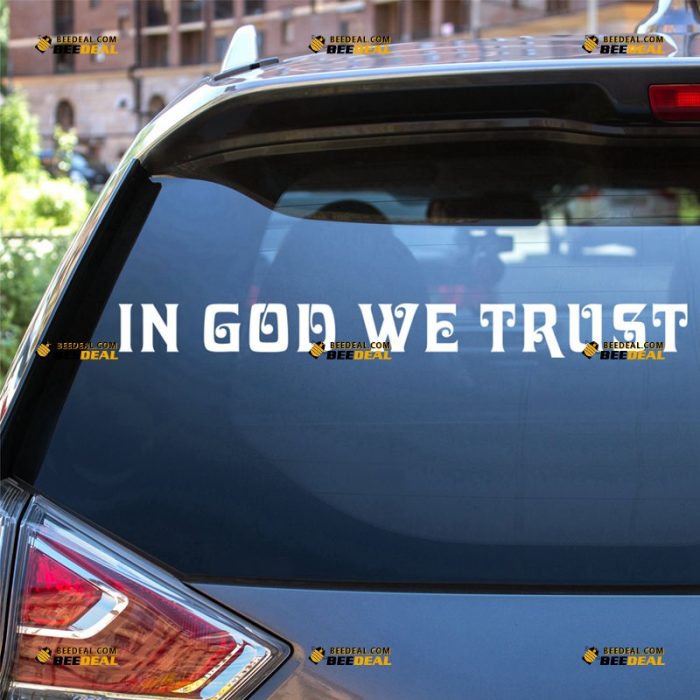 In God We Trust Sticker Decal Vinyl, Jesus God Christ, Phrase – For Car Truck Bumper Bike Laptop – Custom, Choose Size Color – Die Cut No Background 62931344