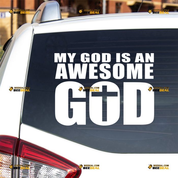 God Sticker Decal Vinyl, My God Is An Awesome God Quote, Jesus Cross – For Car Truck Bumper Bike Laptop – Custom, Choose Size Color – Die Cut No Background 62931350