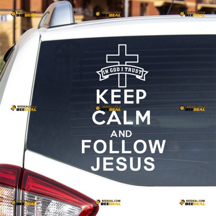 Jesus Sticker Decal Vinyl, Funny Keep Calm And Follow Jesus, God Christian – For Car Truck Bumper Bike Laptop – Custom, Choose Size Color – Die Cut No Background