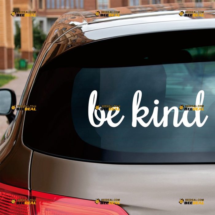 Be Kind Sticker Decal Vinyl, Quote Words Text – Custom Choose Size Color – For Car Laptop Window Boat – Die Cut No Background 062631220