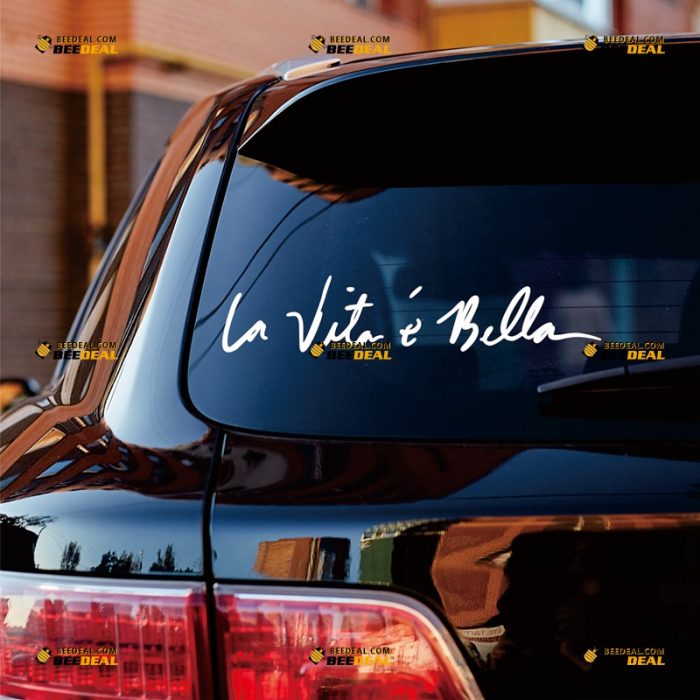 La vita è bella Sticker Decal Vinyl, Quote Words, Phrase – Custom, Choose Size Color – For Car Laptop Window Boat – Die Cut No Background 062831138