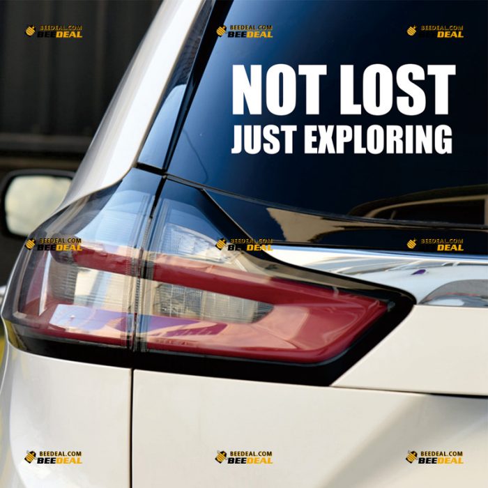 Not Lost Just Exploring Sticker Decal Vinyl, Funny – Custom, Choose Size Color – For Car Truck RV Vehicles – Die Cut No Background