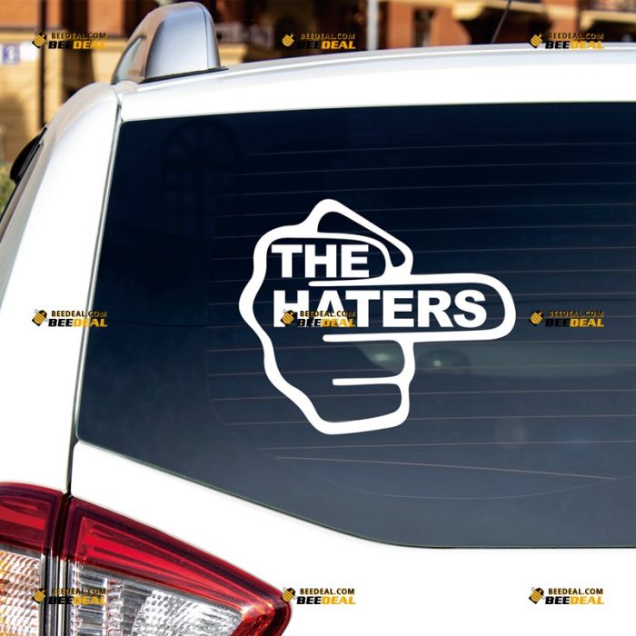 The Haters Sticker Decal Vinyl, Middle Finger – Custom, Choose Size Color – For Car Laptop Window Boat – Die Cut No Background 062731548