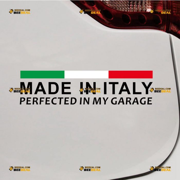 Made In Italy Sticker Decal Vinyl, Perfected In My Garage, Fit For Fiat Alfa Romeo Ferrari, Italian Flag Color – Custom Choose Size Color – For Car Laptop Window Boat – Die Cut No Background