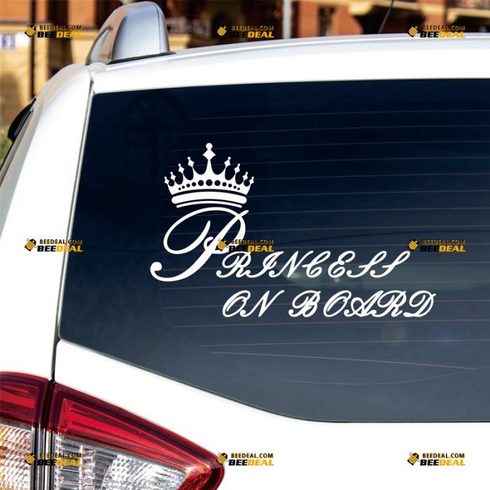 Baby On Board Sticker Decal Vinyl, Princess In Car, Crown – Custom Choose Size Color – For Car Laptop Window Boat – Die Cut No Background 061631534