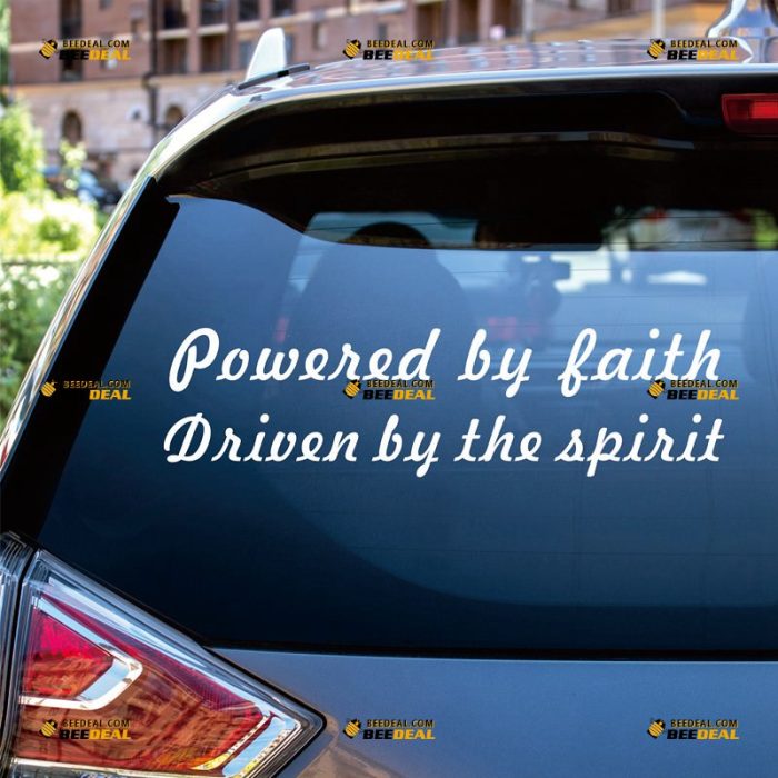 Powered By Faith Driven By The Spirit Sticker Decal Vinyl – Custom Choose Size Color – For Car Laptop Window Boat – Die Cut No Background