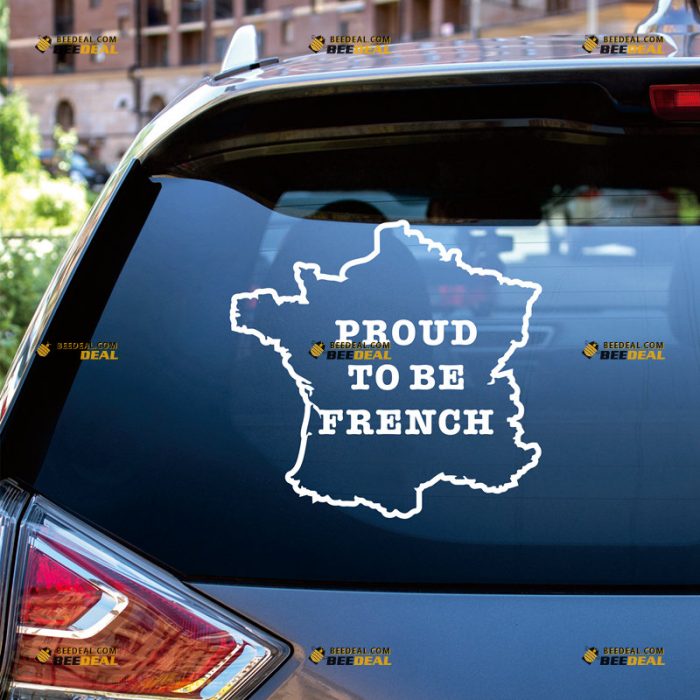 Proud To Be French Sticker Decal Vinyl France Pride Outline Map – Custom Choose Size Color – For Car Laptop Window Boat – Die Cut No Background