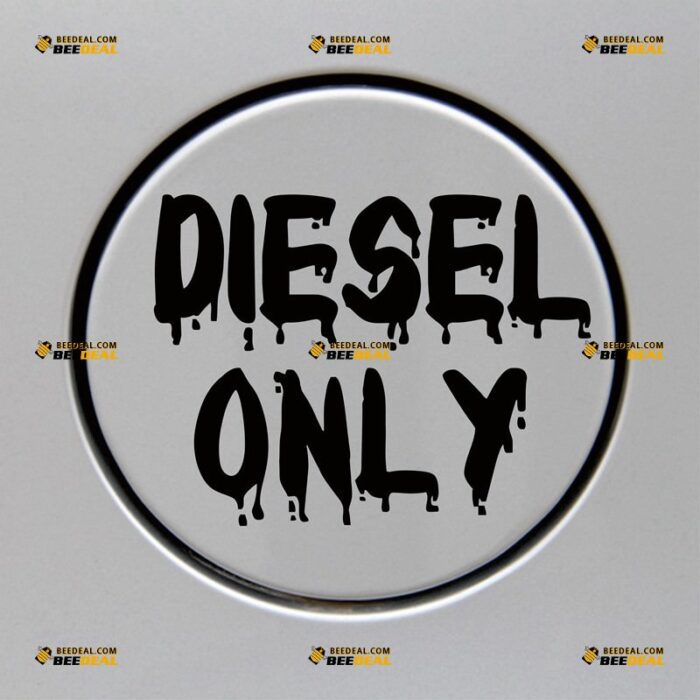 Diesel Only Sticker Decal Vinyl Fuel Cover Drip, Custom Choose Size Color, For Car Laptop Window Boat, Die Cut No Background