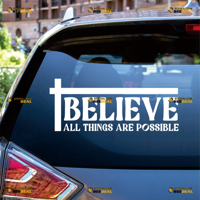 Believe All Things Are Possible Sticker Decal Vinyl Quote Mark 9:23 Bible – For Car Truck Bumper Bike Laptop – Custom, Choose Size Color – Die Cut No Background