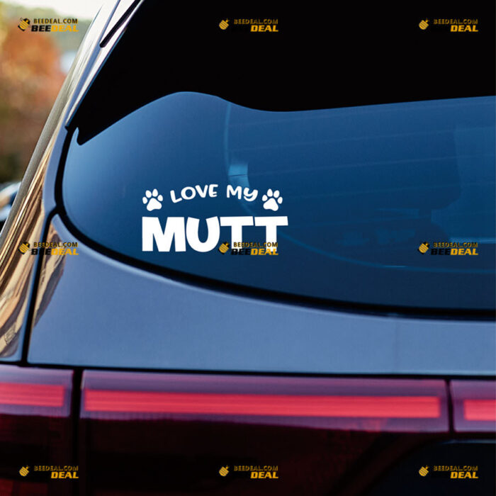 I Love My Mutt Sticker Decal Vinyl Dog Paw Prints – For Car Truck Bumper Bike Laptop – Custom, Choose Size Color – Die Cut No Background 82531531