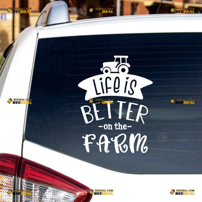 Life Is Better On The Farm Sticker Decal Vinyl Tractor Famer – For Car Truck Bumper Bike Laptop – Custom, Choose Size Color – Die Cut No Background