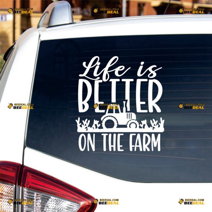 Life Is Better On The Farm Sticker Decal Vinyl Tractor Famer – For Car Truck Bumper Bike Laptop – Custom, Choose Size Color – Die Cut No Background 81531542