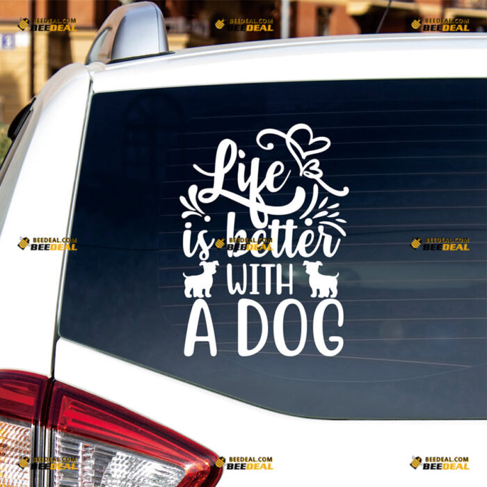 Life Is Better With A Dog Sticker Decal Vinyl Heart Love – For Car Truck Bumper Bike Laptop – Custom, Choose Size Color – Die Cut No Background