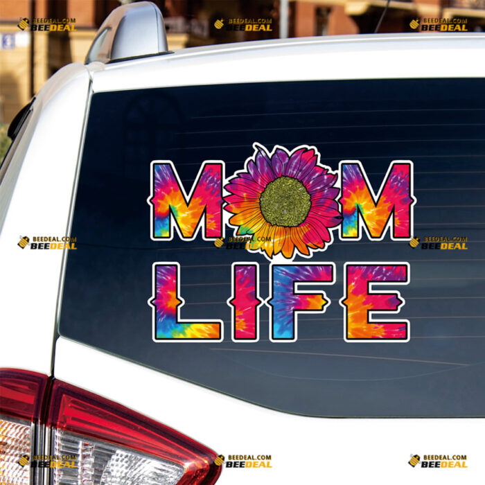 Mom Life Sticker Decal Vinyl Sunflower Sunshine Tie Dye Color – For Car Truck Bumper Bike Laptop – Custom, Choose Size, Reflective or Glossy