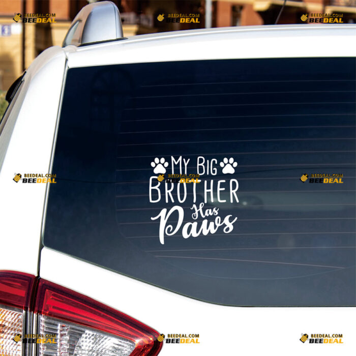 My Big Brother Has Paws Sticker Decal Vinyl Dog Print Handwriting – For Car Truck Bumper Bike Laptop – Custom, Choose Size Color – Die Cut No Background 82531606