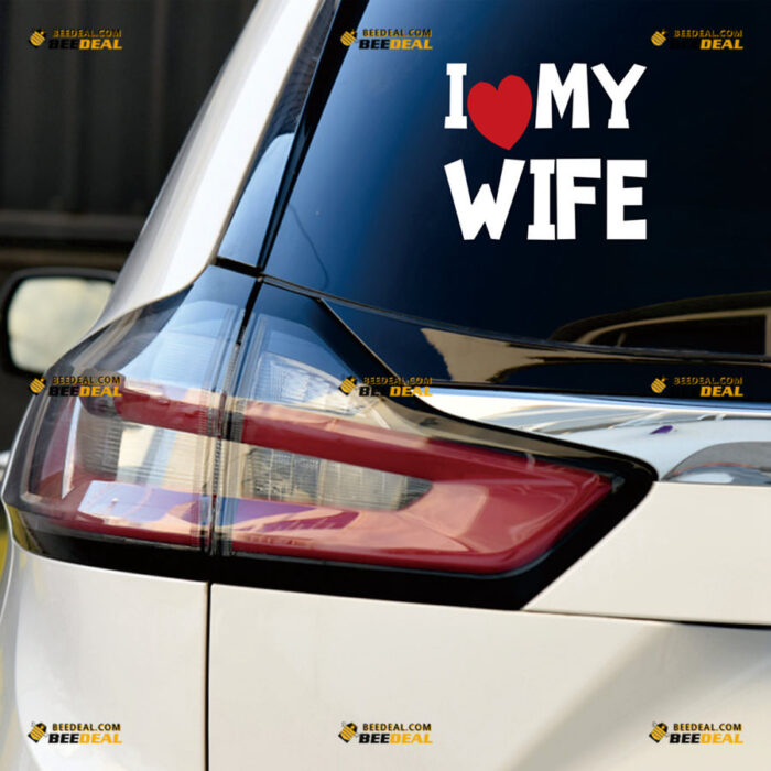 I Love My Wife Sticker Decal Vinyl Heart – For Car Truck Bumper Bike Laptop – Custom, Choose Size Color – Die Cut No Background 83131515