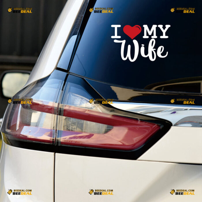 I Love My Wife Sticker Decal Vinyl Heart – For Car Truck Bumper Bike Laptop – Custom, Choose Size Color – Die Cut No Background 83131539