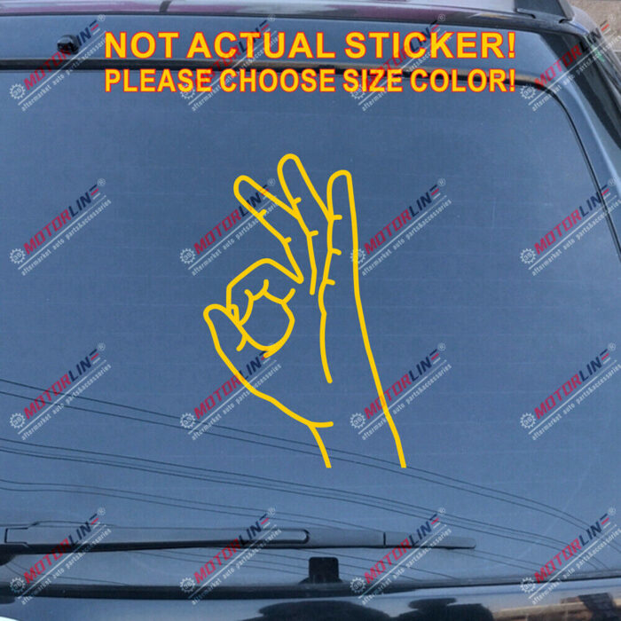 OK Okay hand sign Decal Sticker Car Vinyl pick size color no bkgrd style a