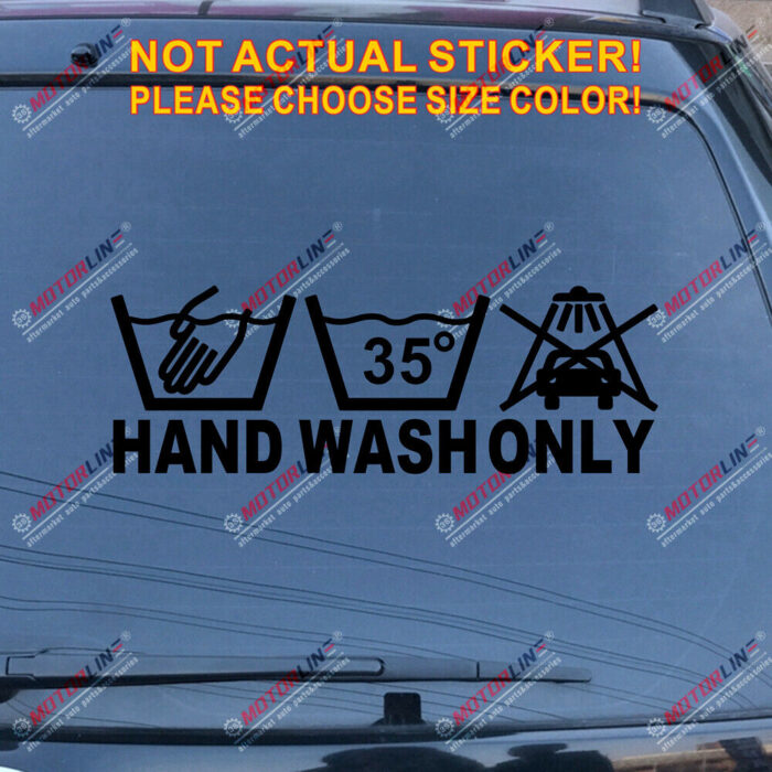 Hand Wash Only Decal Sticker Car Vinyl pick size color no bkgrd die cut