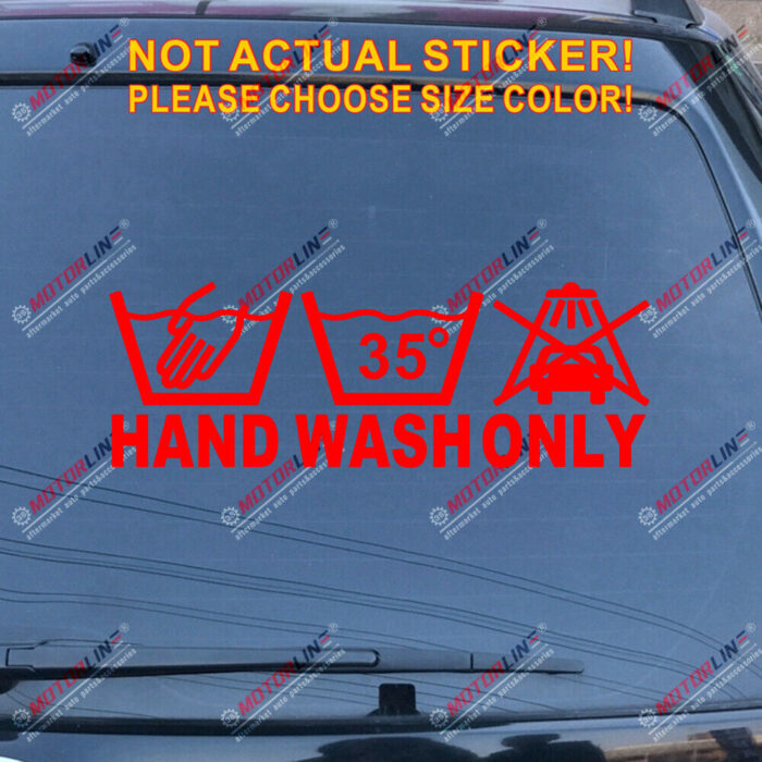 Hand Wash Only Decal Sticker Car Vinyl pick size color no bkgrd die cut